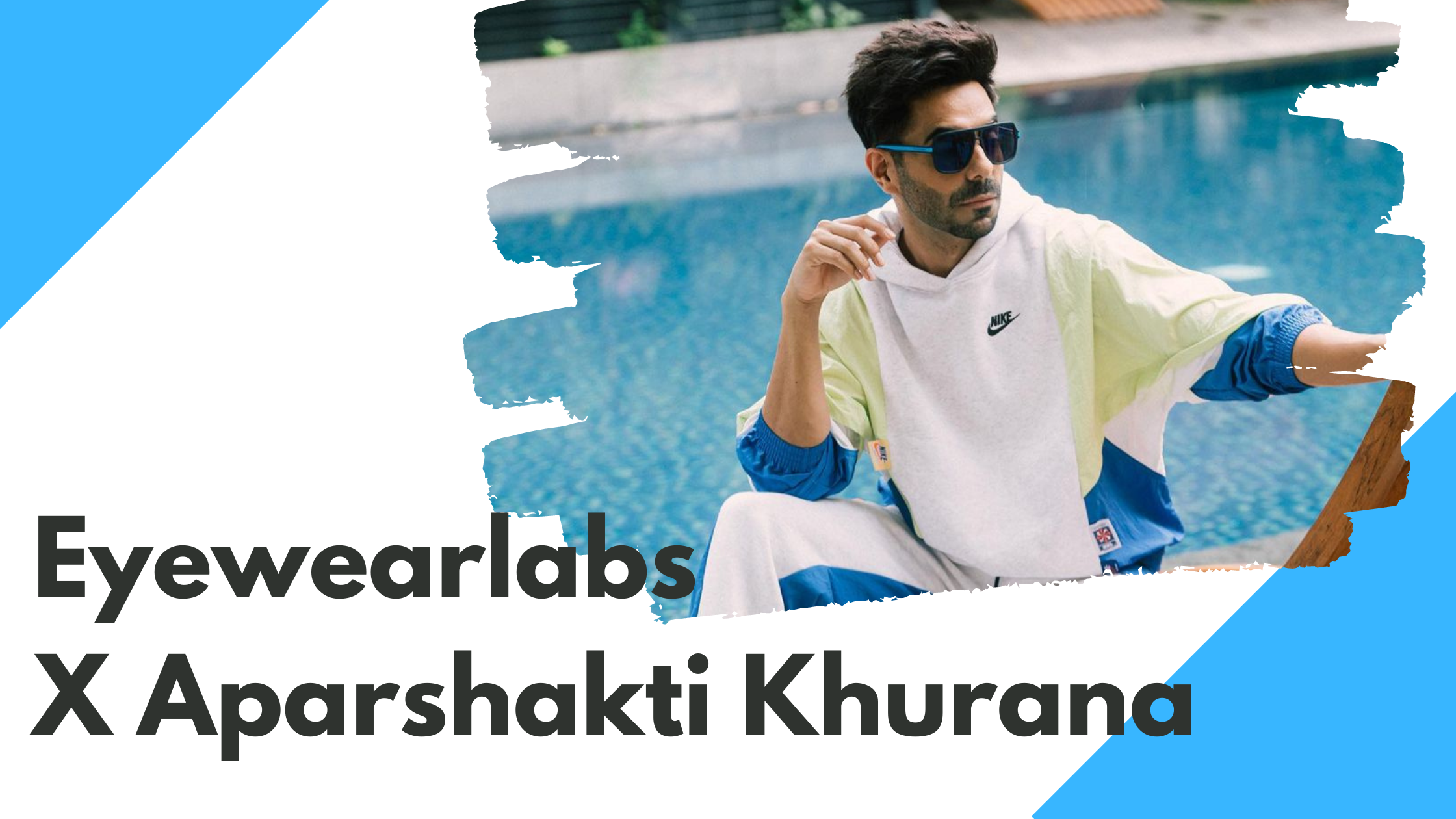 Aparshakti Khurana’s Go to Sunglasses Brand Eyewearlabs