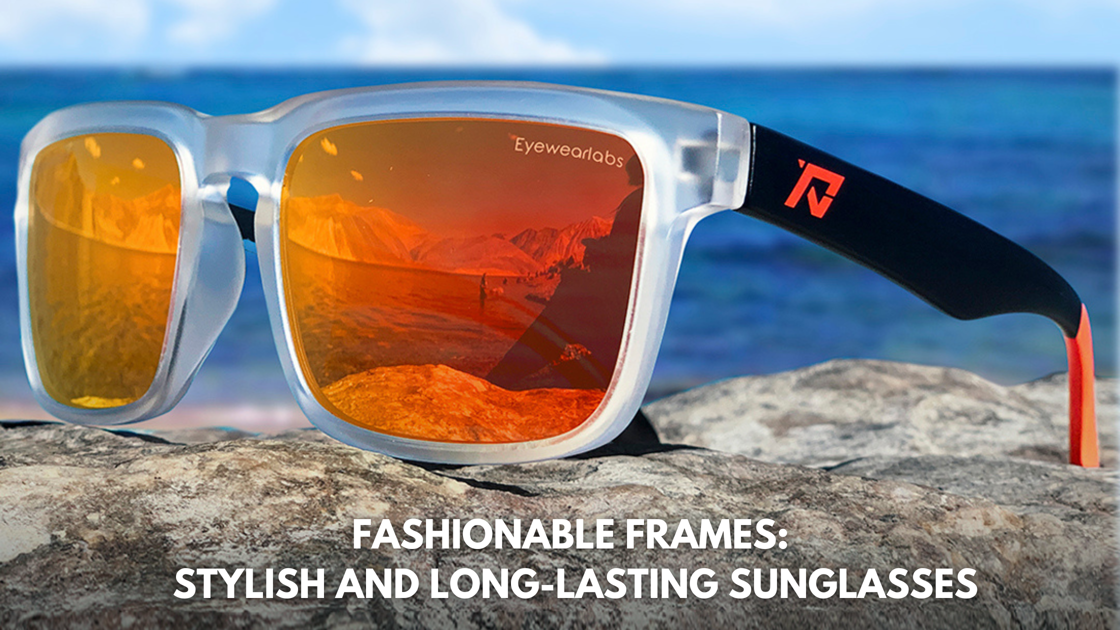 Fashionable Frames: Stylish and Long-Lasting Sunglasses