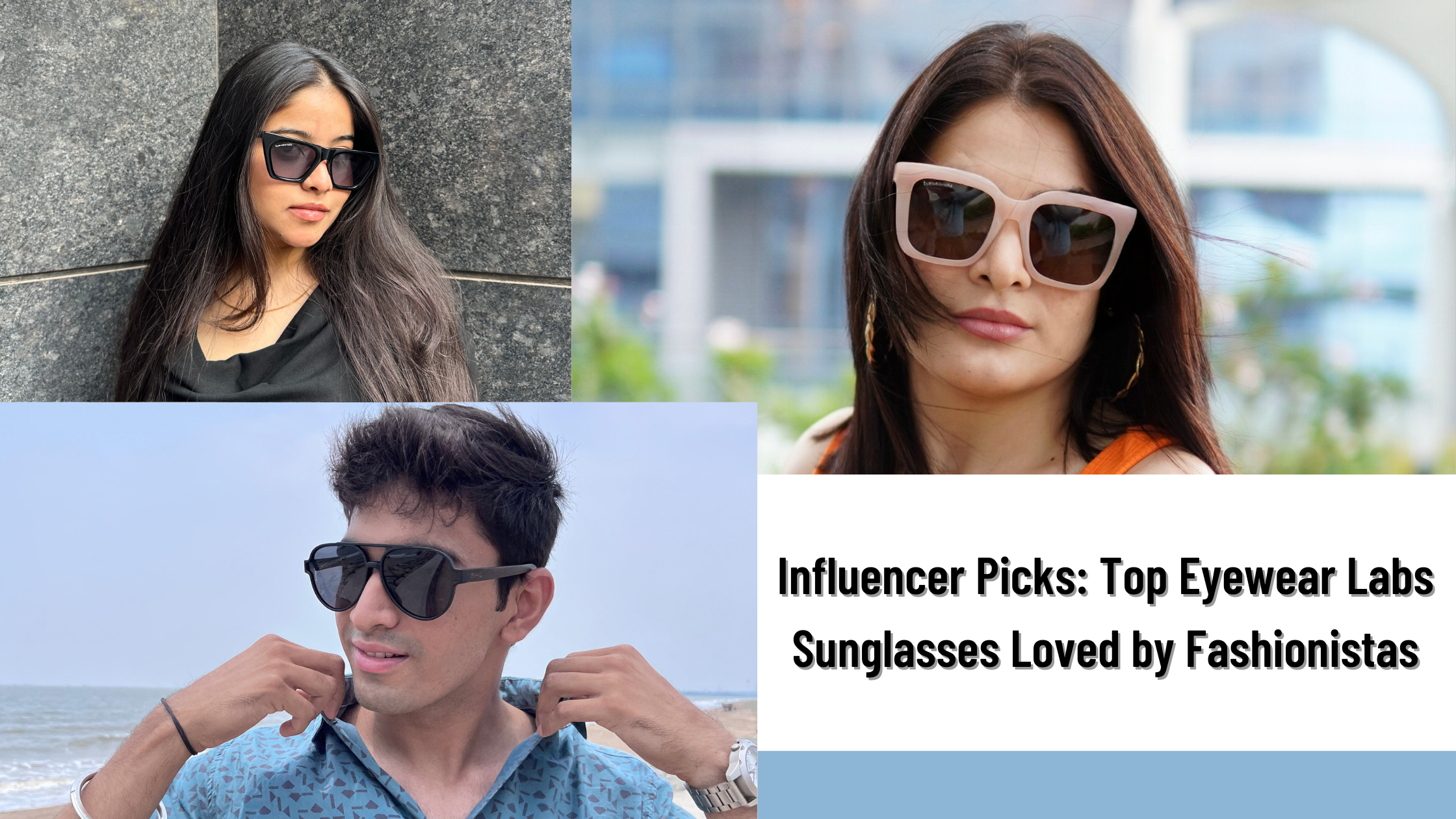 Influencer Picks Top Eyewear Labs Sunglasses Loved by Fashionistas Eyewearlabs