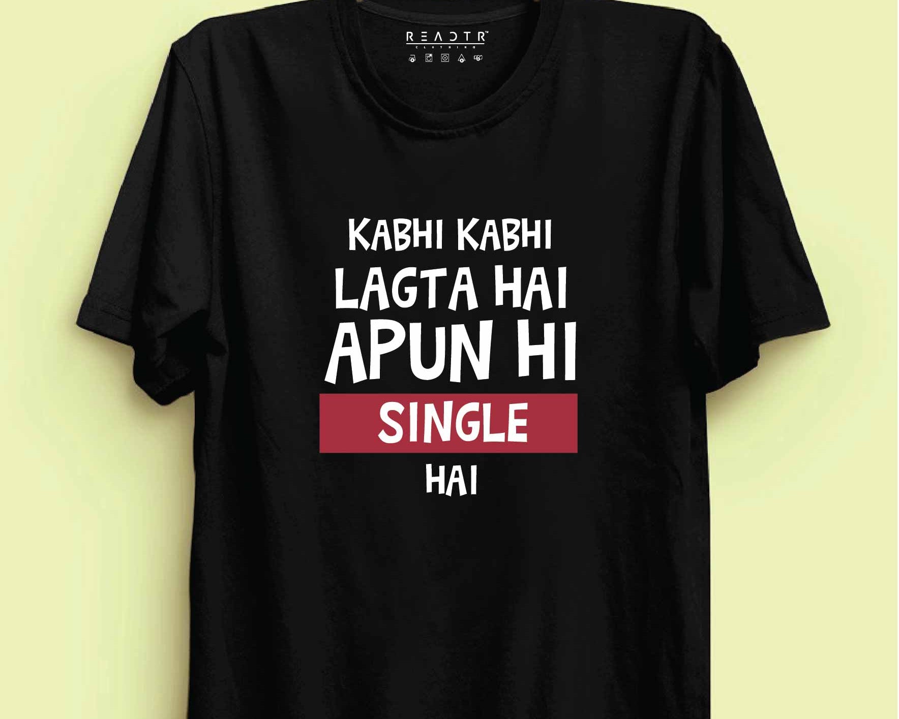 Kabhi Kabhi Lagta Hai Apun Hi Single Hai Reactr Tshirts For Men - Eyewearlabs