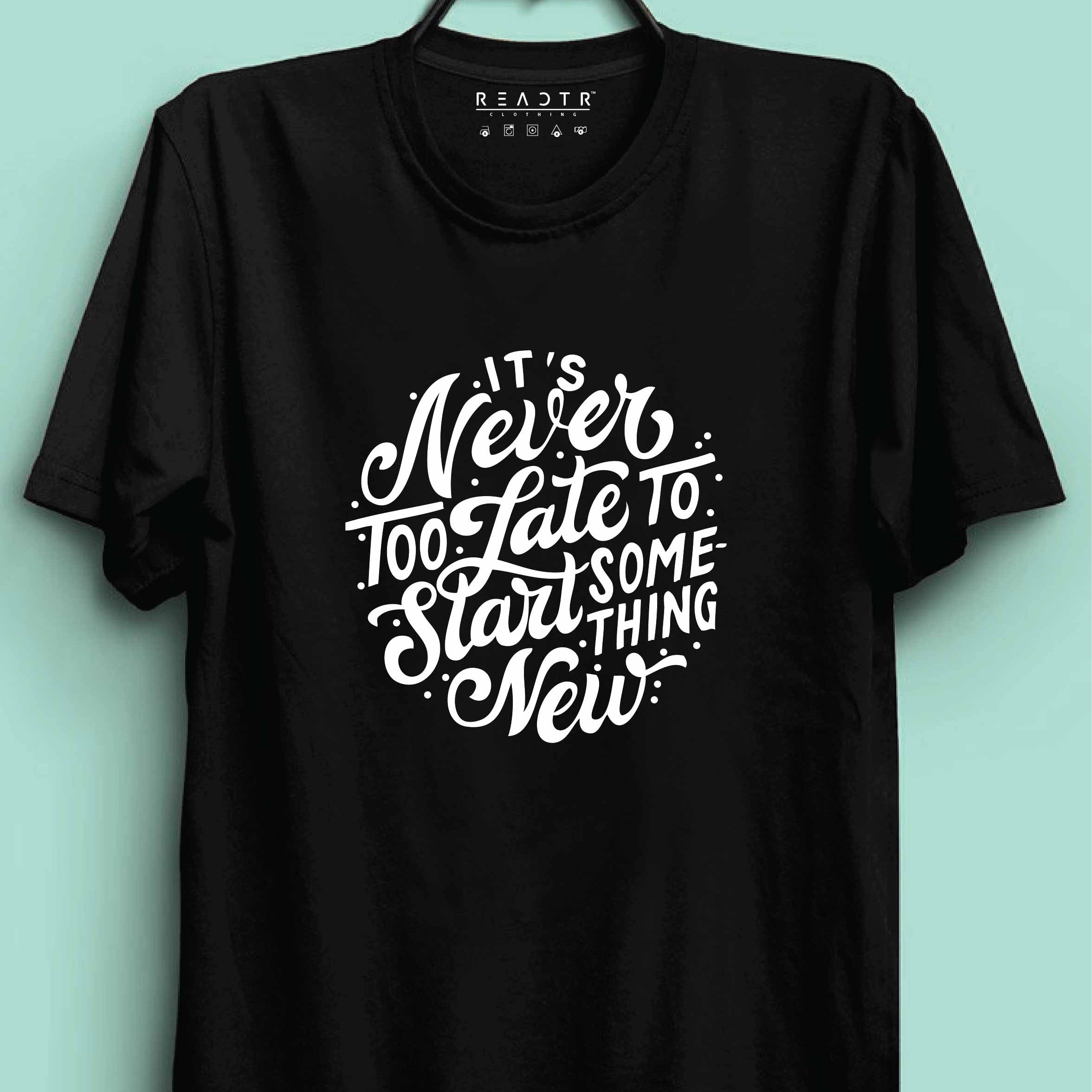 Never Too Late Reactr Tshits For Men - Eyewearlabs