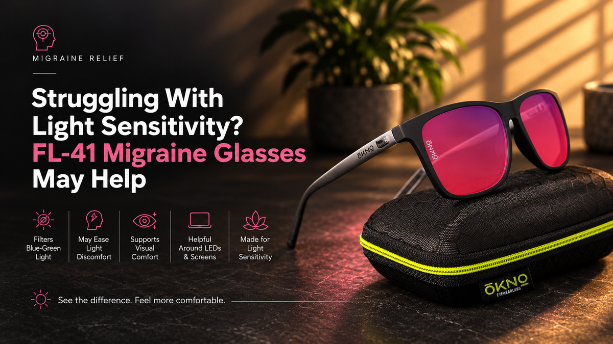 Struggling With Light Sensitivity? FL-41 Migraine Glasses May Help