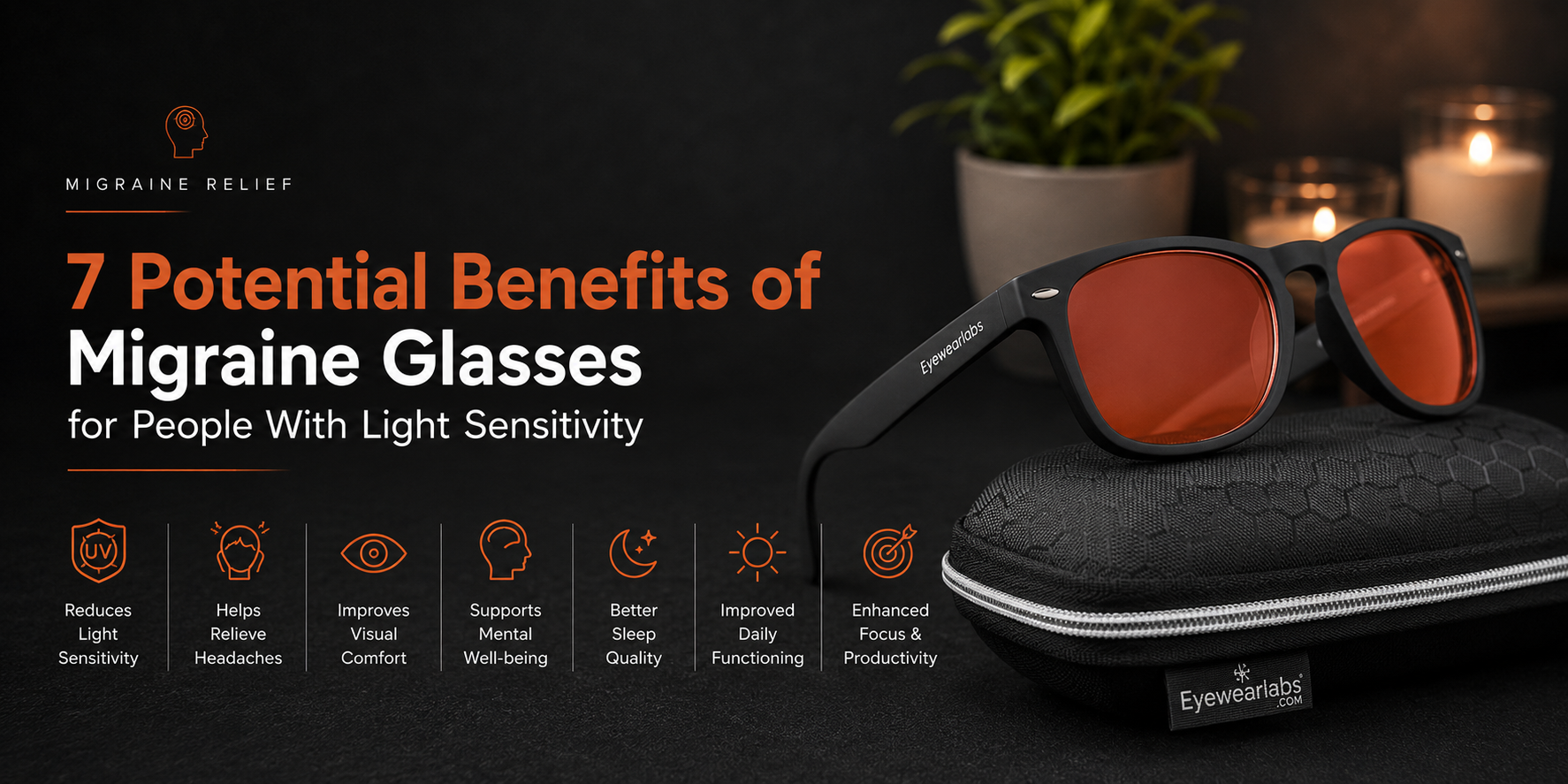 7 Potential Benefits of Migraine Glasses for People With Light Sensitivity