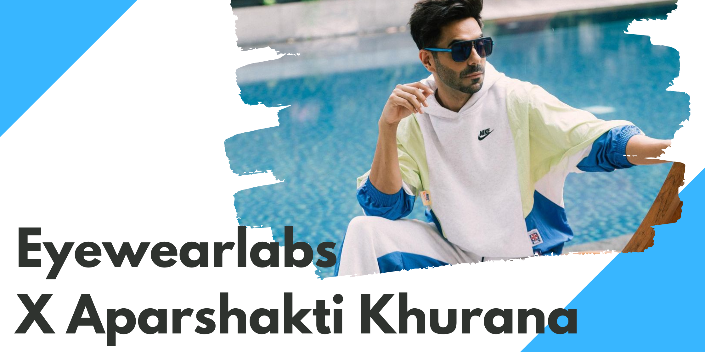Aparshakti Khurana’s Go to Sunglasses Brand - Eyewearlabs
