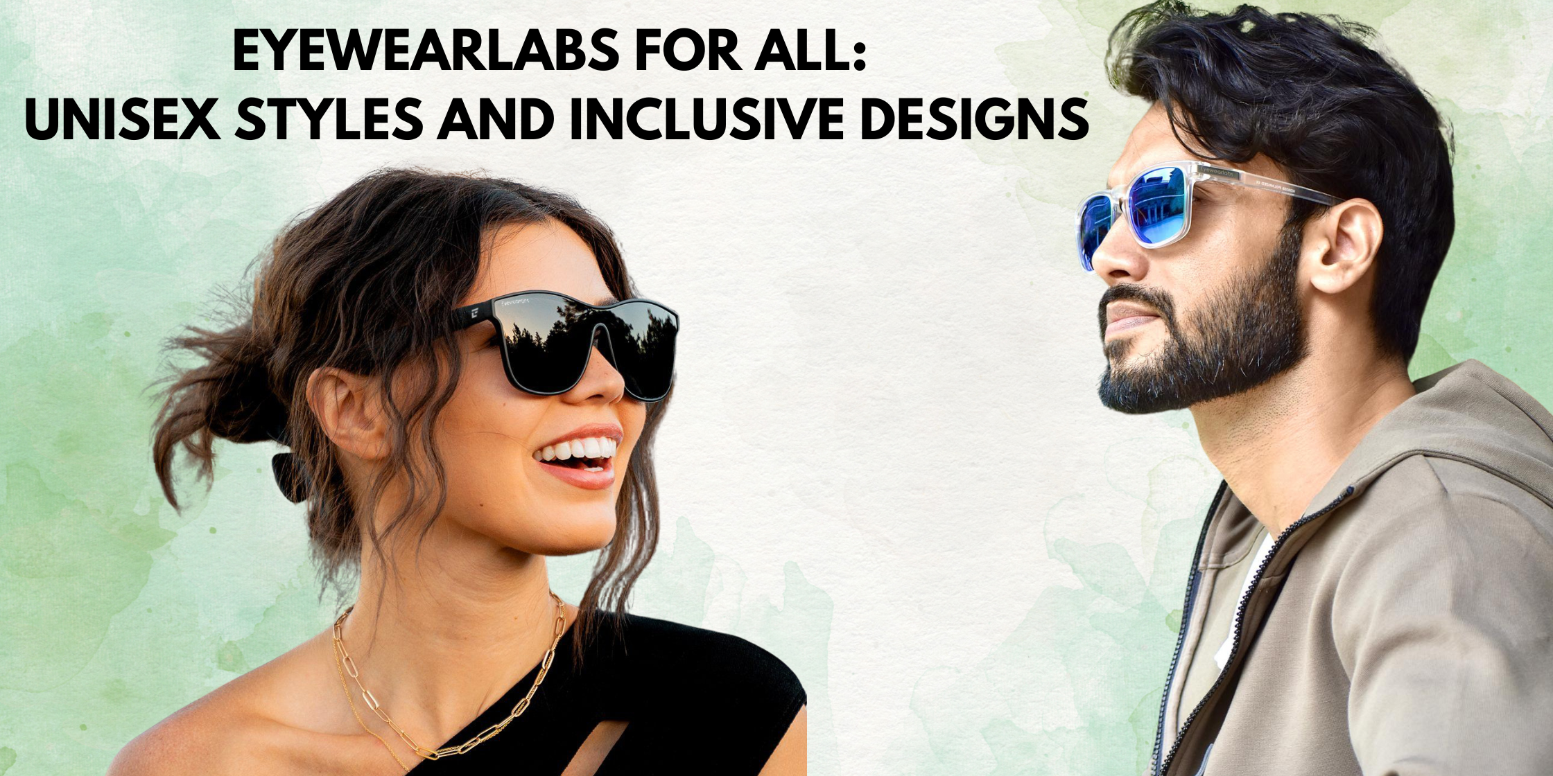 Eyewearlabs for All: Unisex Styles and Inclusive Designs