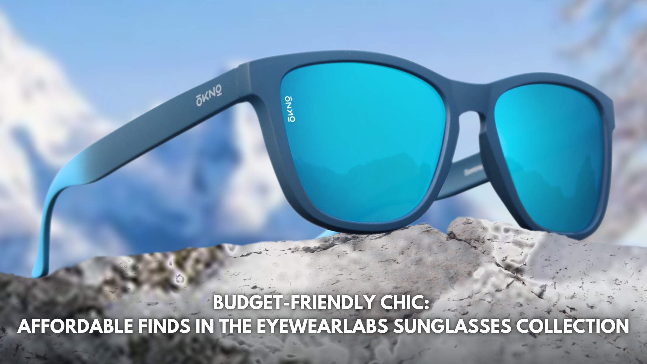 Budget-Friendly Chic: Affordable Finds in the Eyewearlabs Sunglasses Collection
