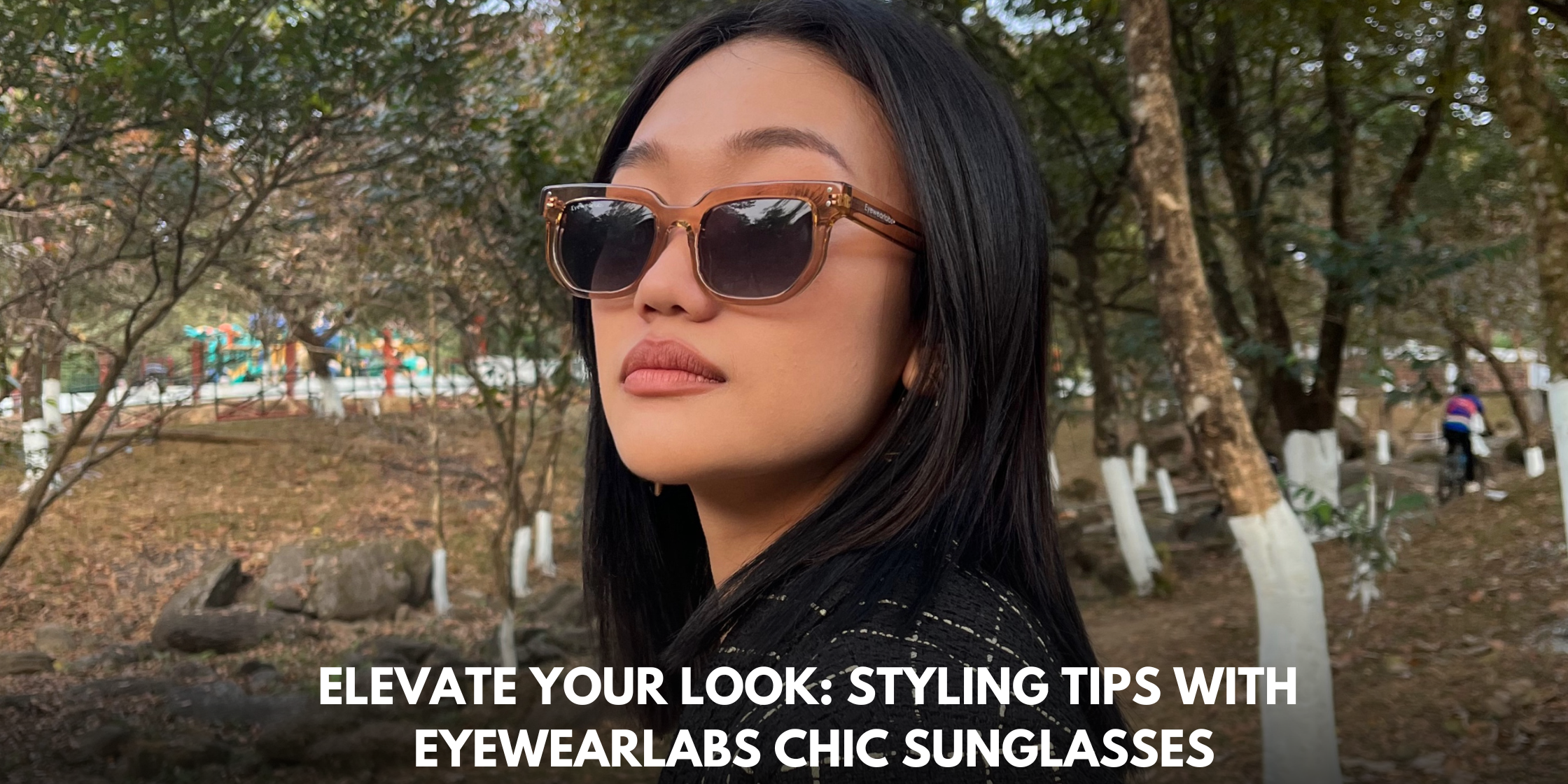 Elevate Your Look: Styling Tips with Eyewearlabs Chic Sunglasses