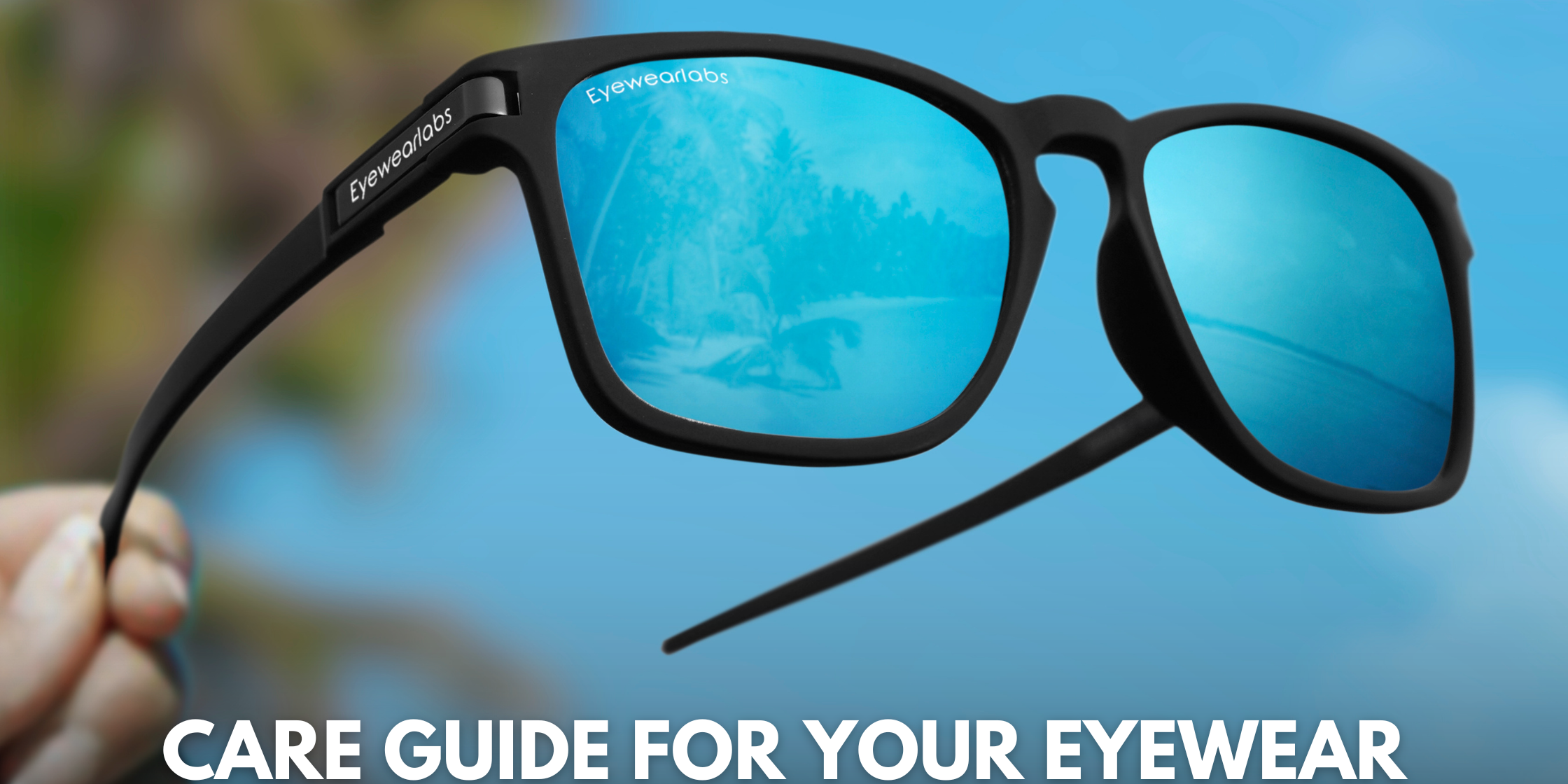 Care guide For Your Eyewear