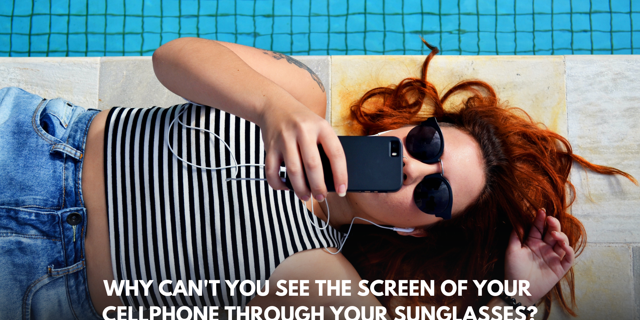 Why Can't You See The Screen Of Your Cellphone Through Your Sunglasses?