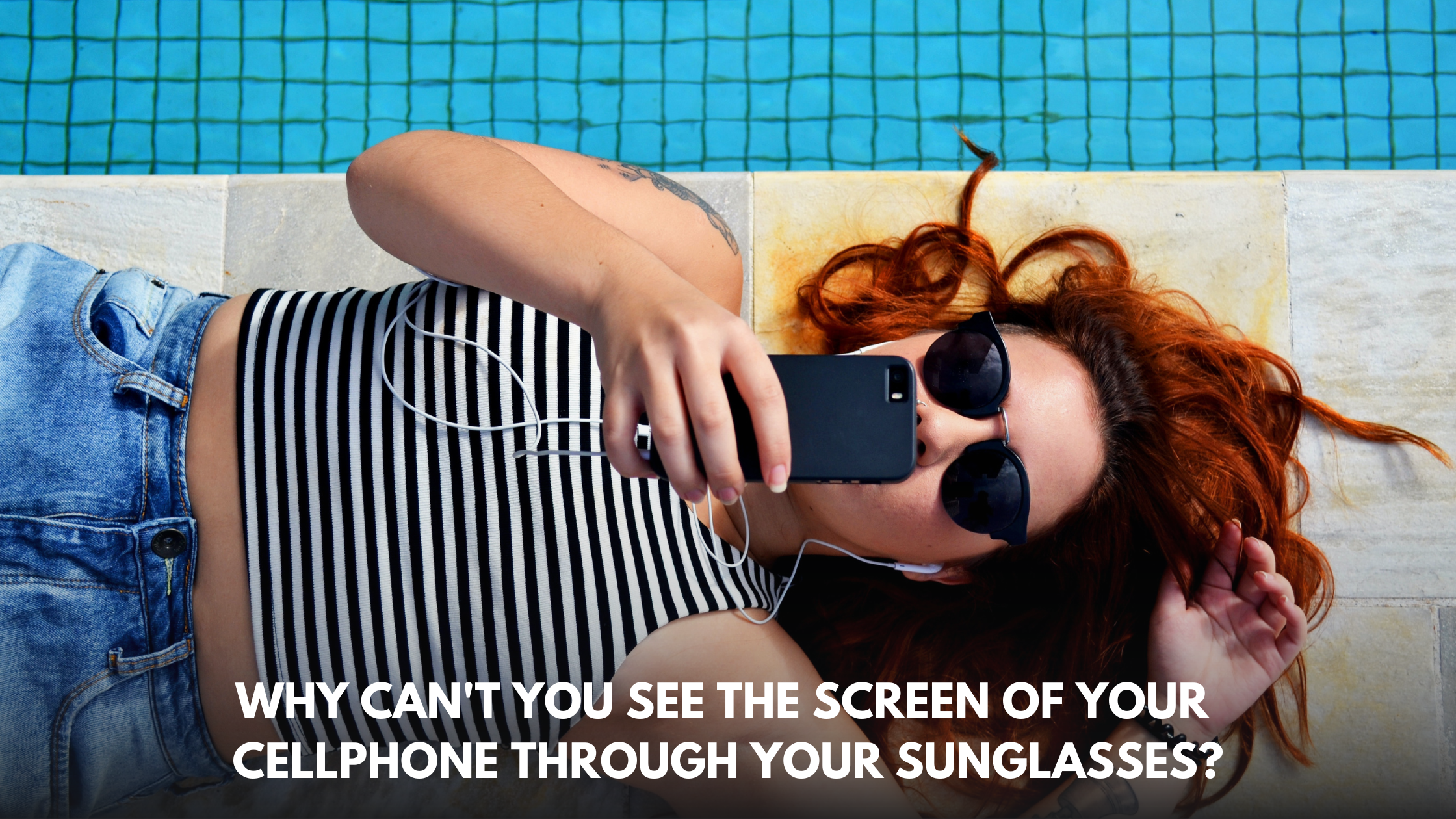 Why Can't You See The Screen Of Your Cellphone Through Your Sunglasses?