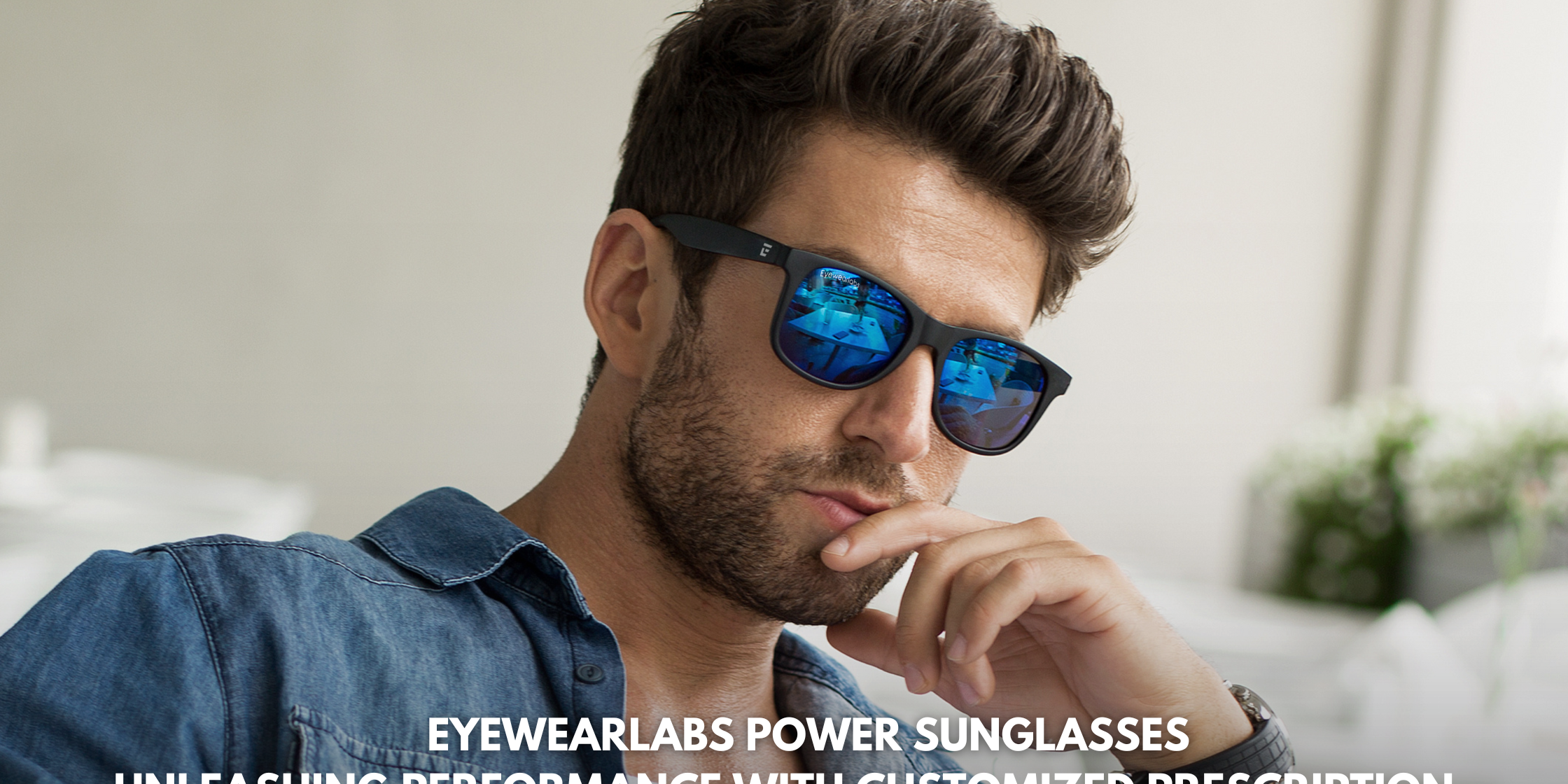 Eyewearlabs Power Sunglasses: Unleashing Performance with Customized Prescription