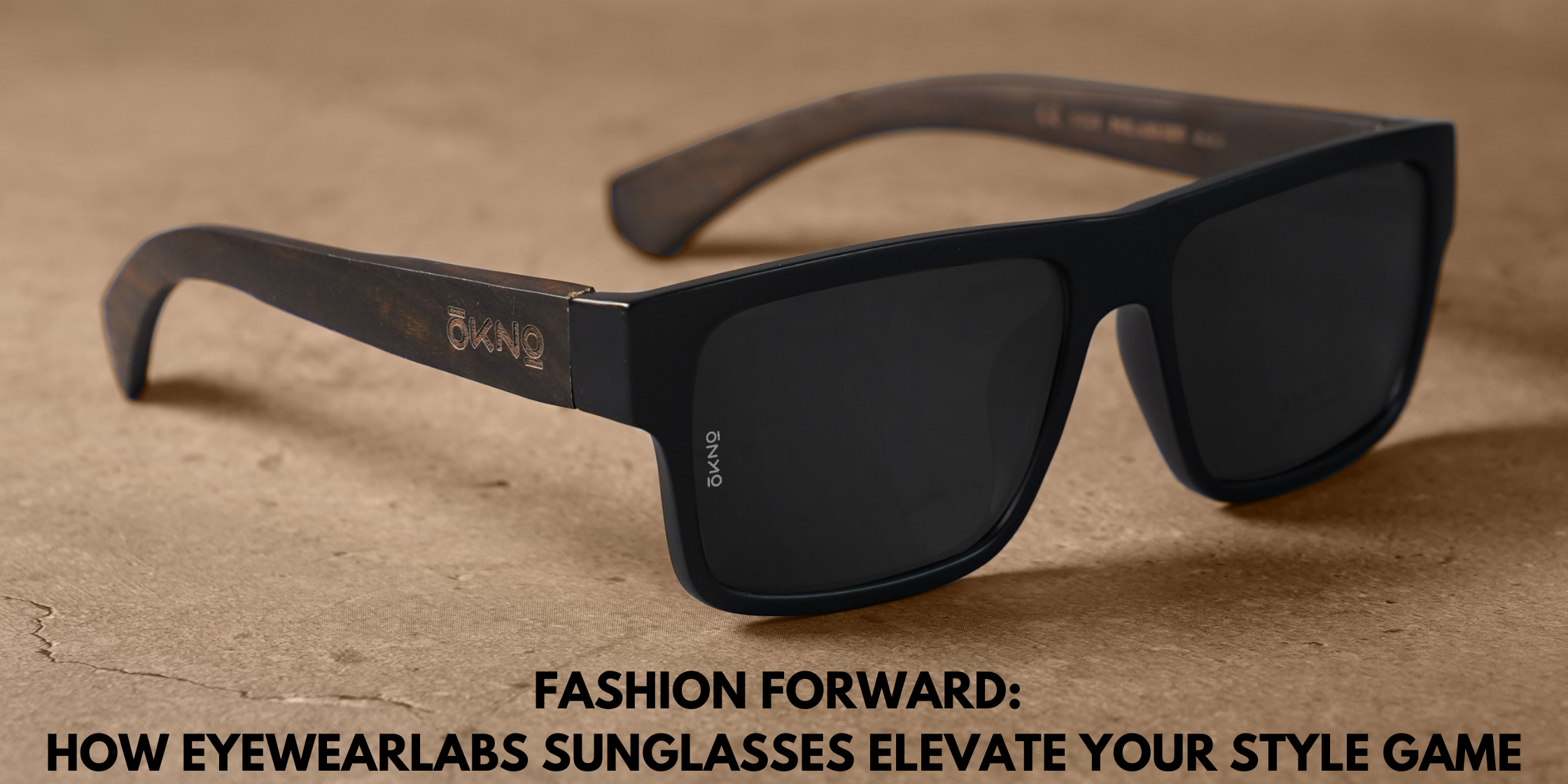Fashion Forward: How Eyewearlabs Sunglasses Elevate Your Style Game