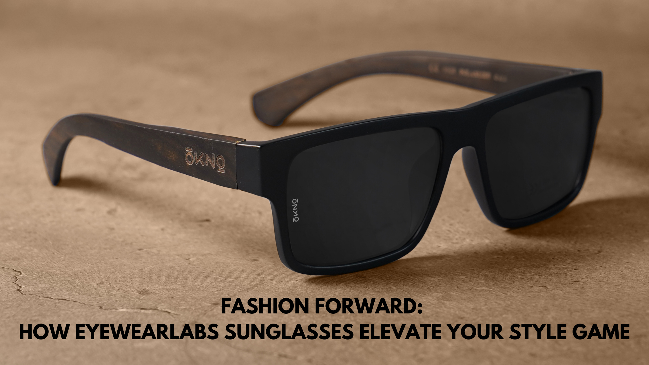 Fashion Forward: How Eyewearlabs Sunglasses Elevate Your Style Game