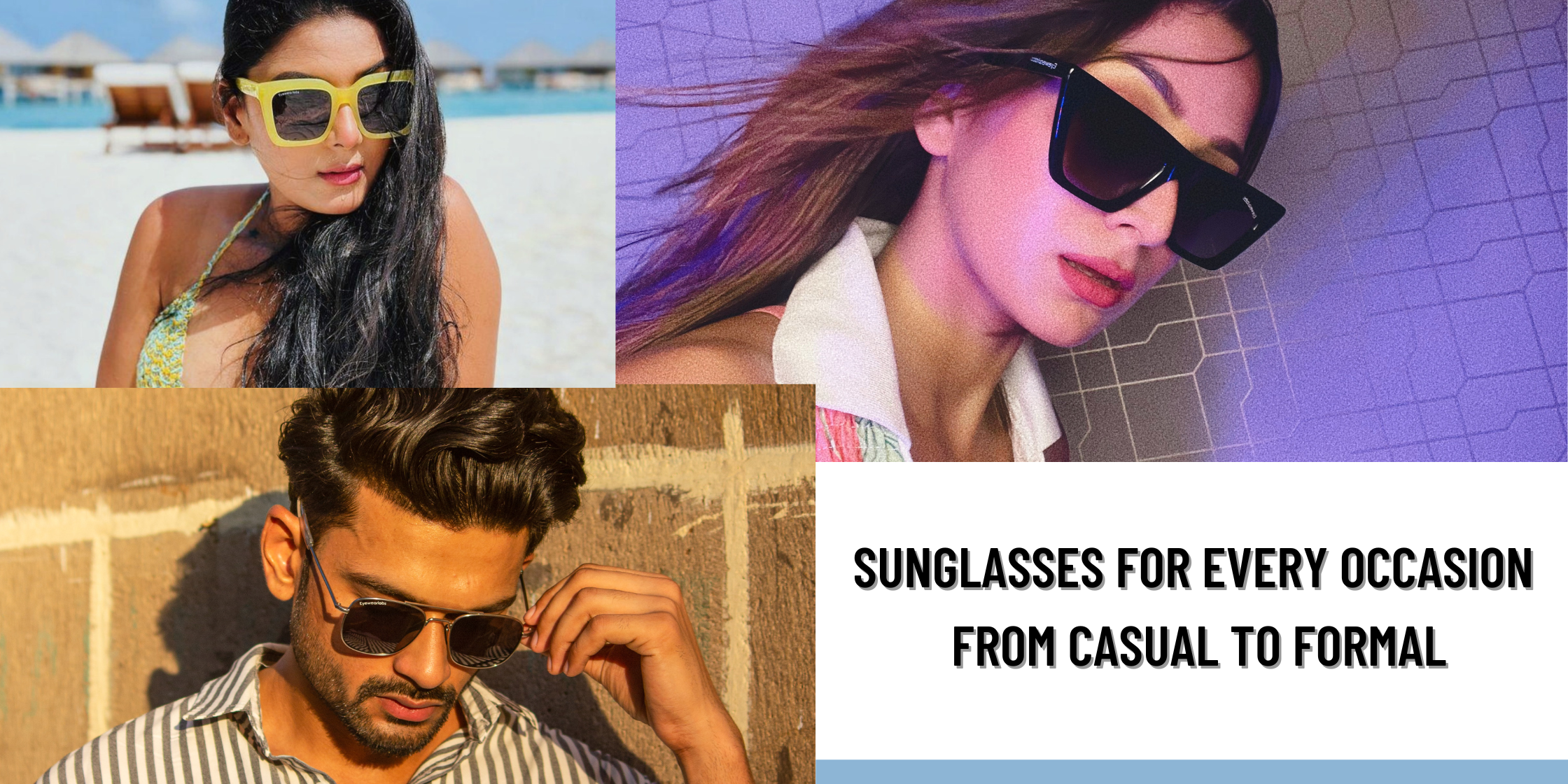 Sunglasses for Every Occasion From Casual to Formal