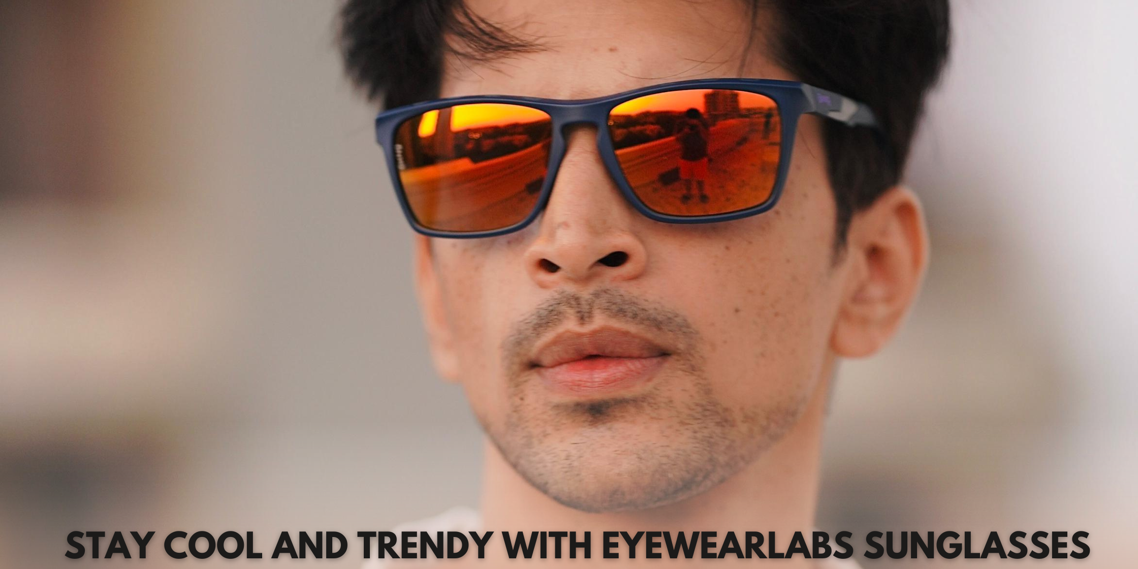 Stay Cool and Trendy with Eyewearlabs Sunglasses