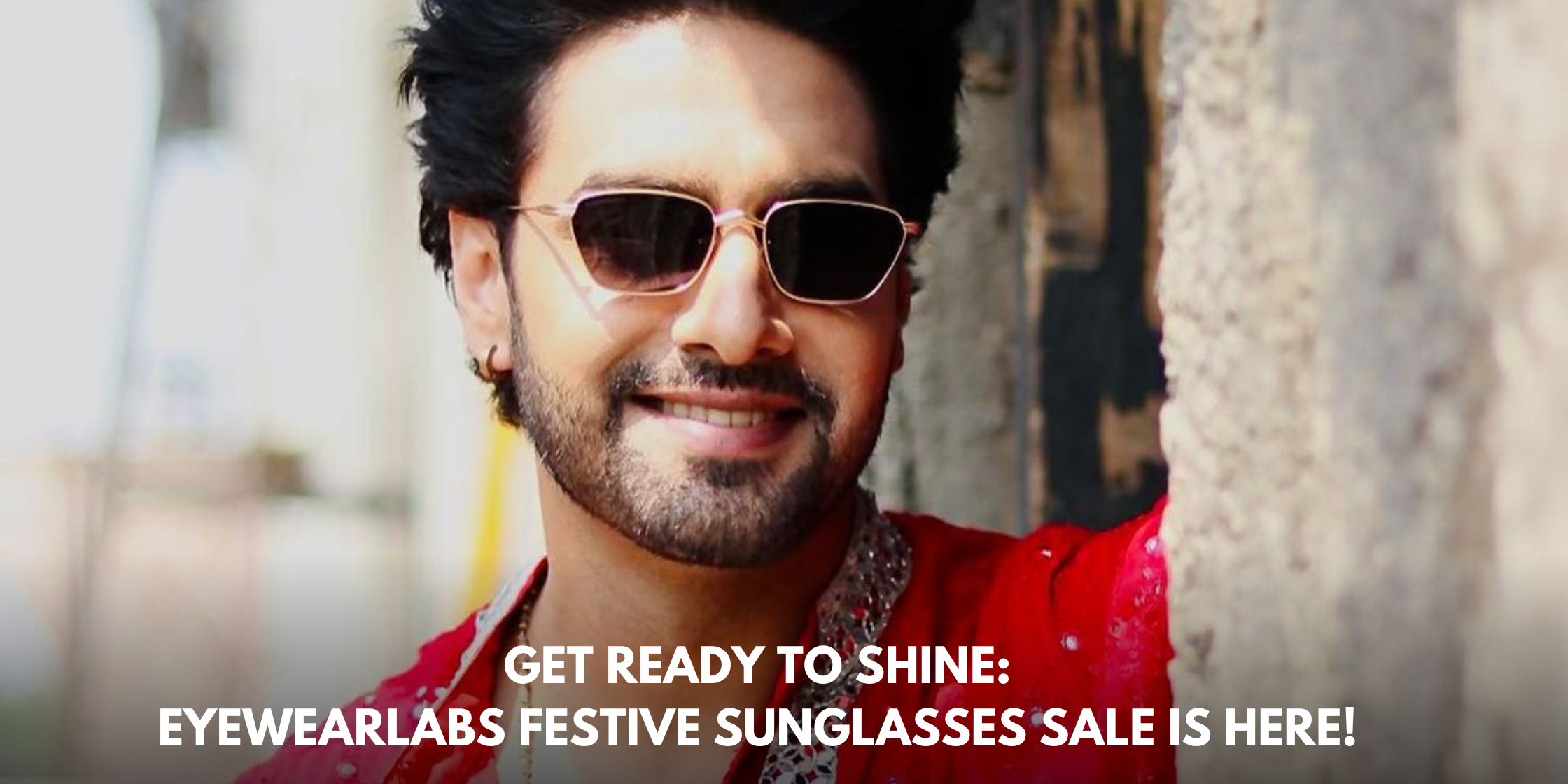 Get Ready to Shine: Eyewearlabs Festive Sunglasses Sale is Here!