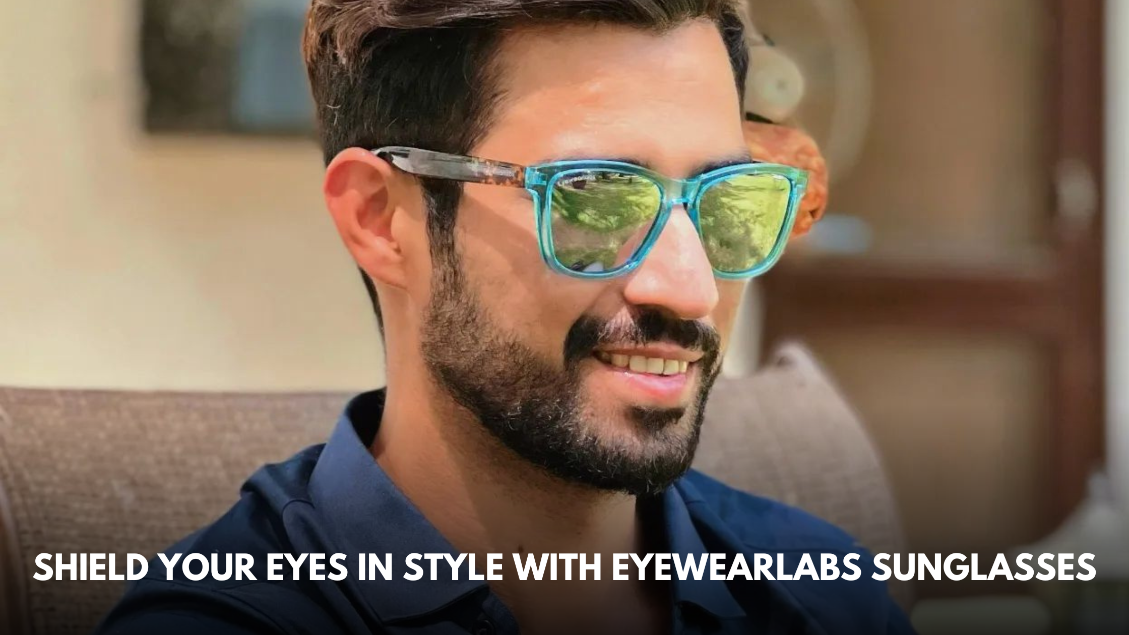 Shield Your Eyes in Style With Eyewearlabs Sunglasses