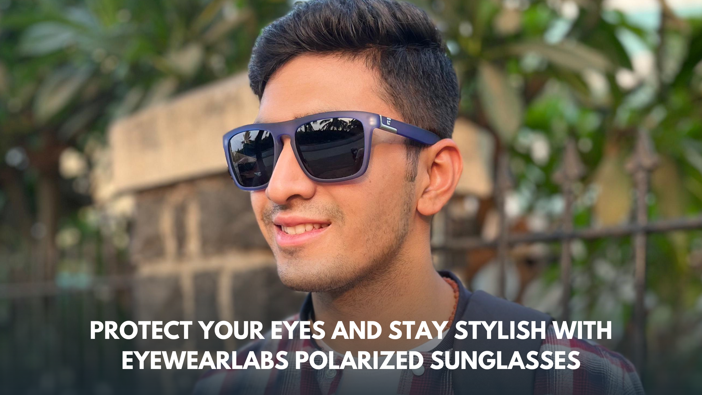 Protect Your Eyes and Stay Stylish with Eyewearlabs Polarized Sunglasses