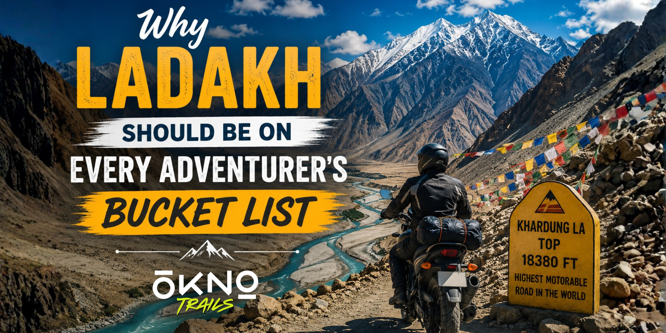 Why Ladakh Should Be on Every Adventurer's Bucket List