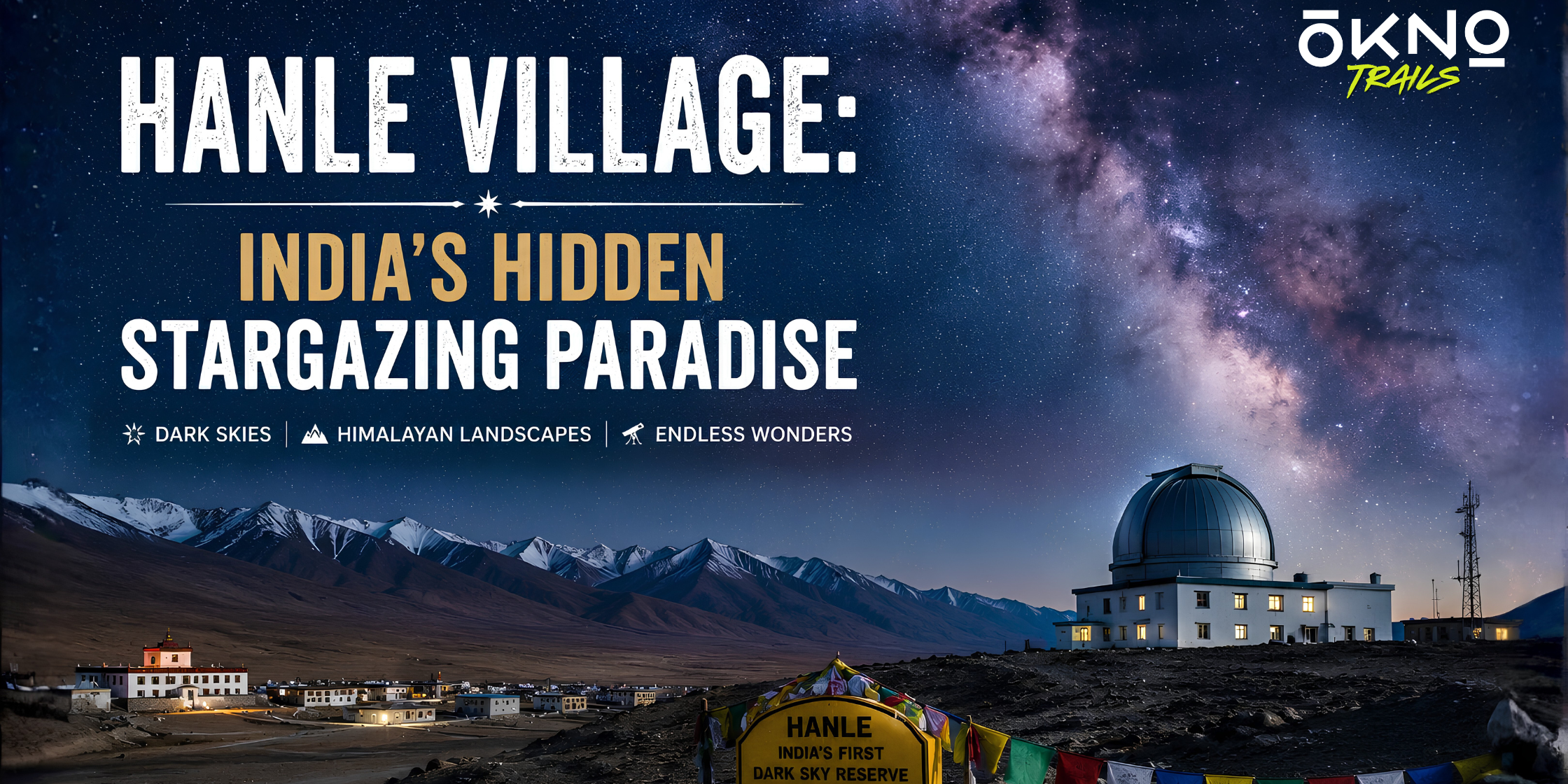 Hanle Village: India’s Hidden Stargazing Paradise