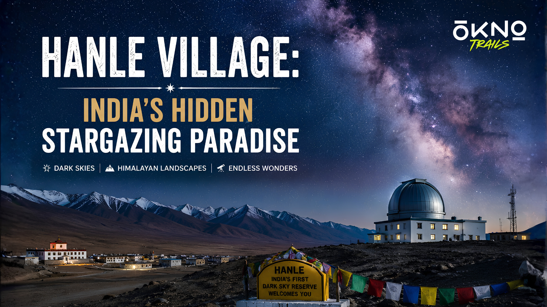 Hanle Village: India’s Hidden Stargazing Paradise