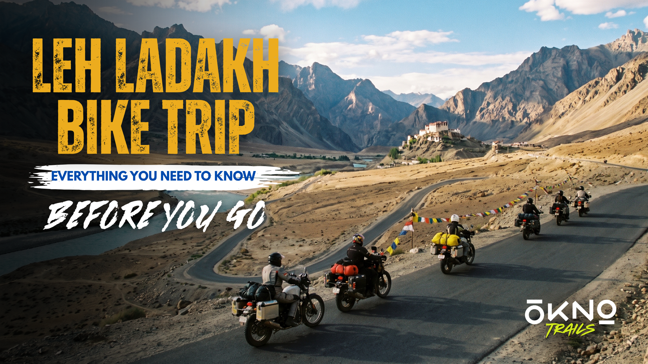 Leh Ladakh Bike Trip: Everything You Need to Know Before You Go