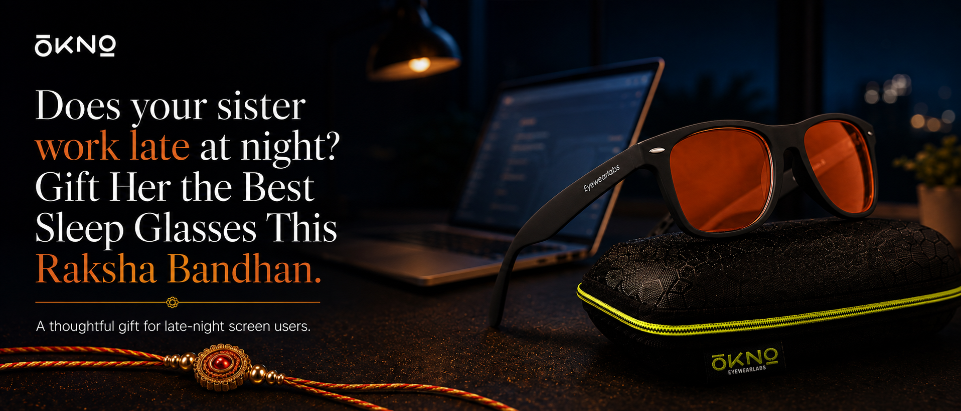 Does your sister work late at night? Gift Her the Best Sleep glasses This Raksha Bandhan.