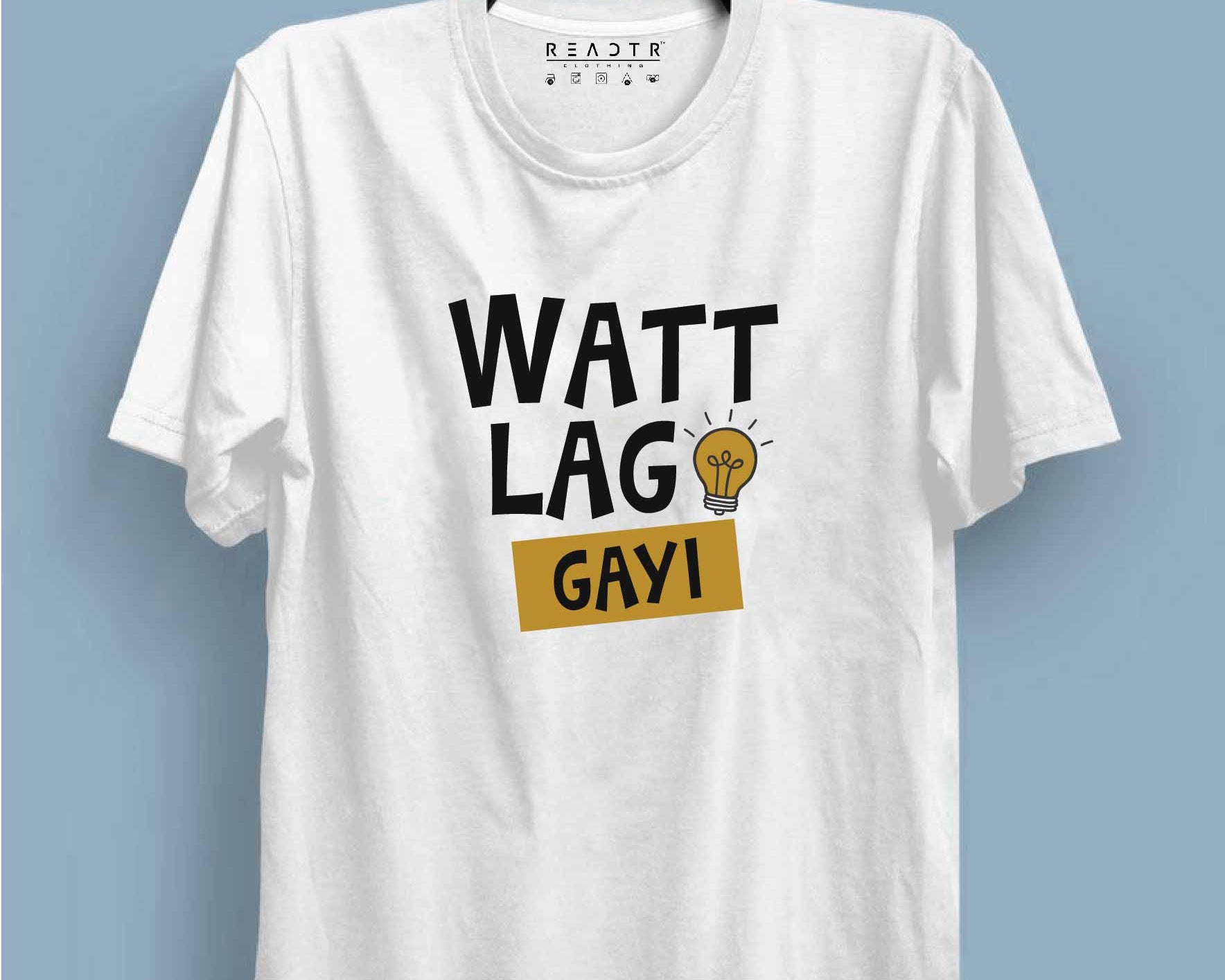 Watt Lag Gayi Reactr Tshirts For Men - Eyewearlabs
