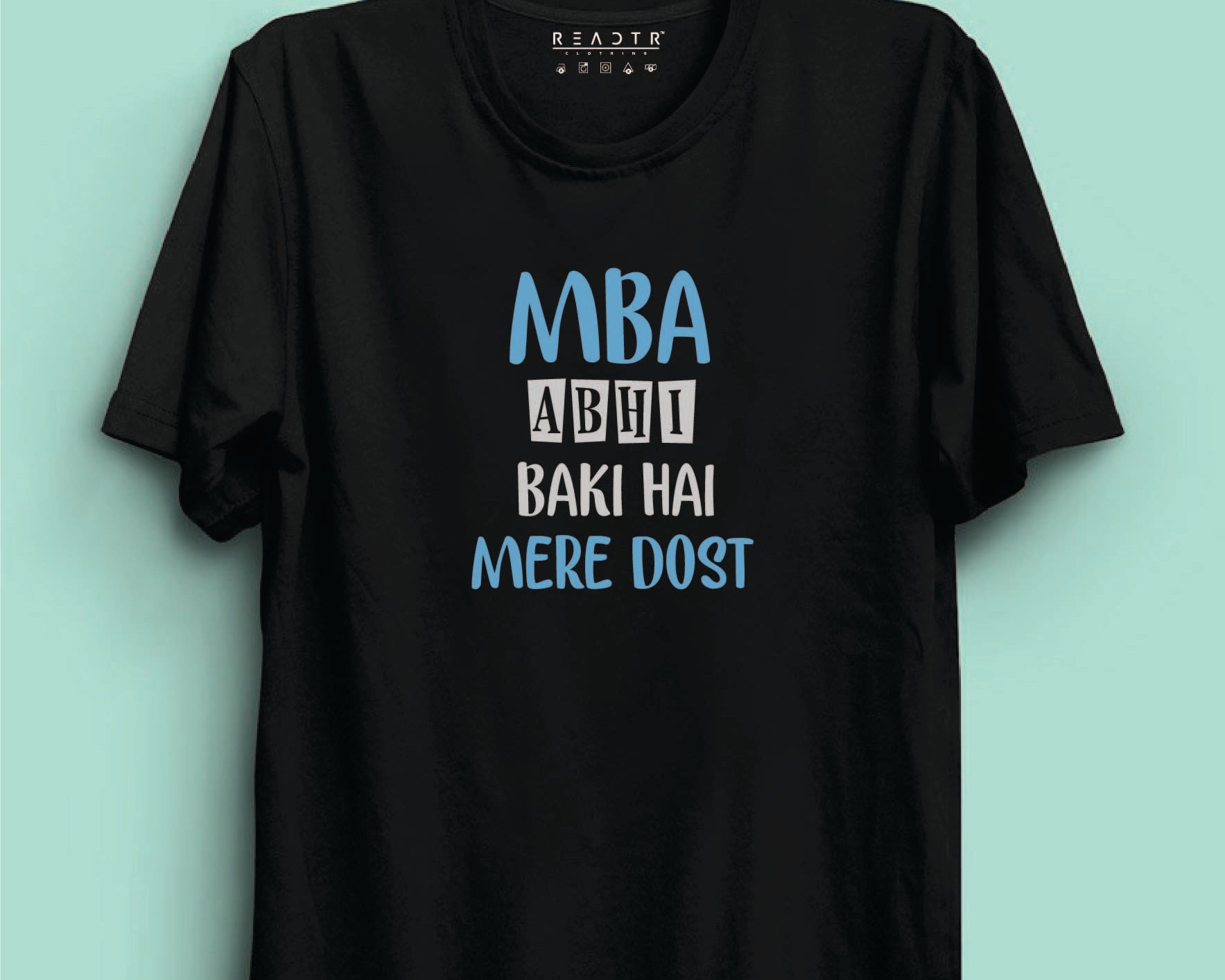 MBA Abhi Baki Hai Mere Dost Reactr Clotihing For Men - Eyewearlabs