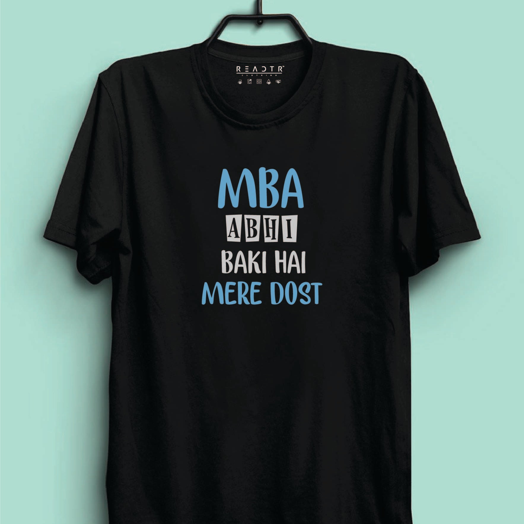 MBA Abhi Baki Hai Mere Dost Reactr Clotihing For Men - Eyewearlabs