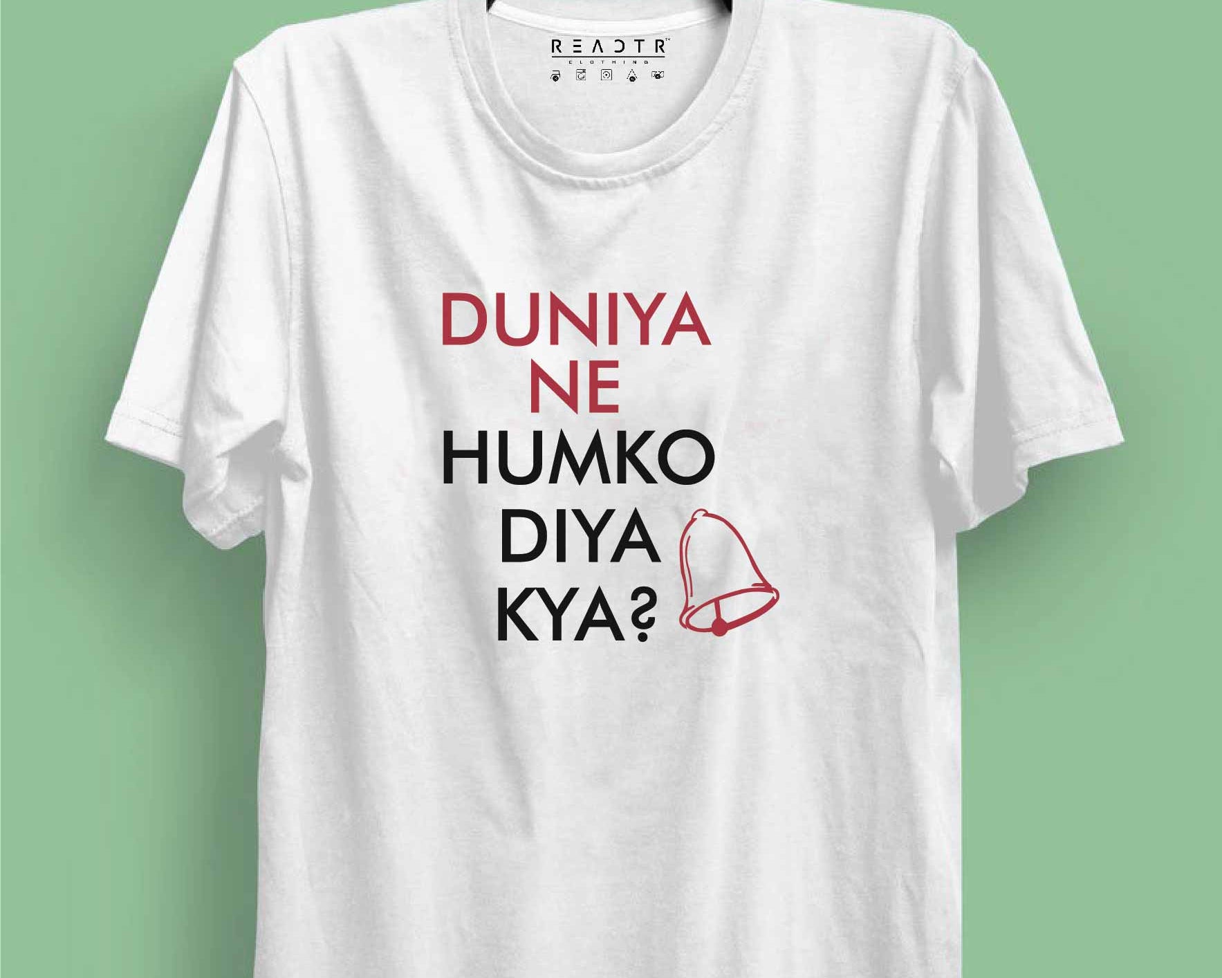Duniya Ne Humko Diya Kya Reactr Tshirts For Men - Eyewearlabs