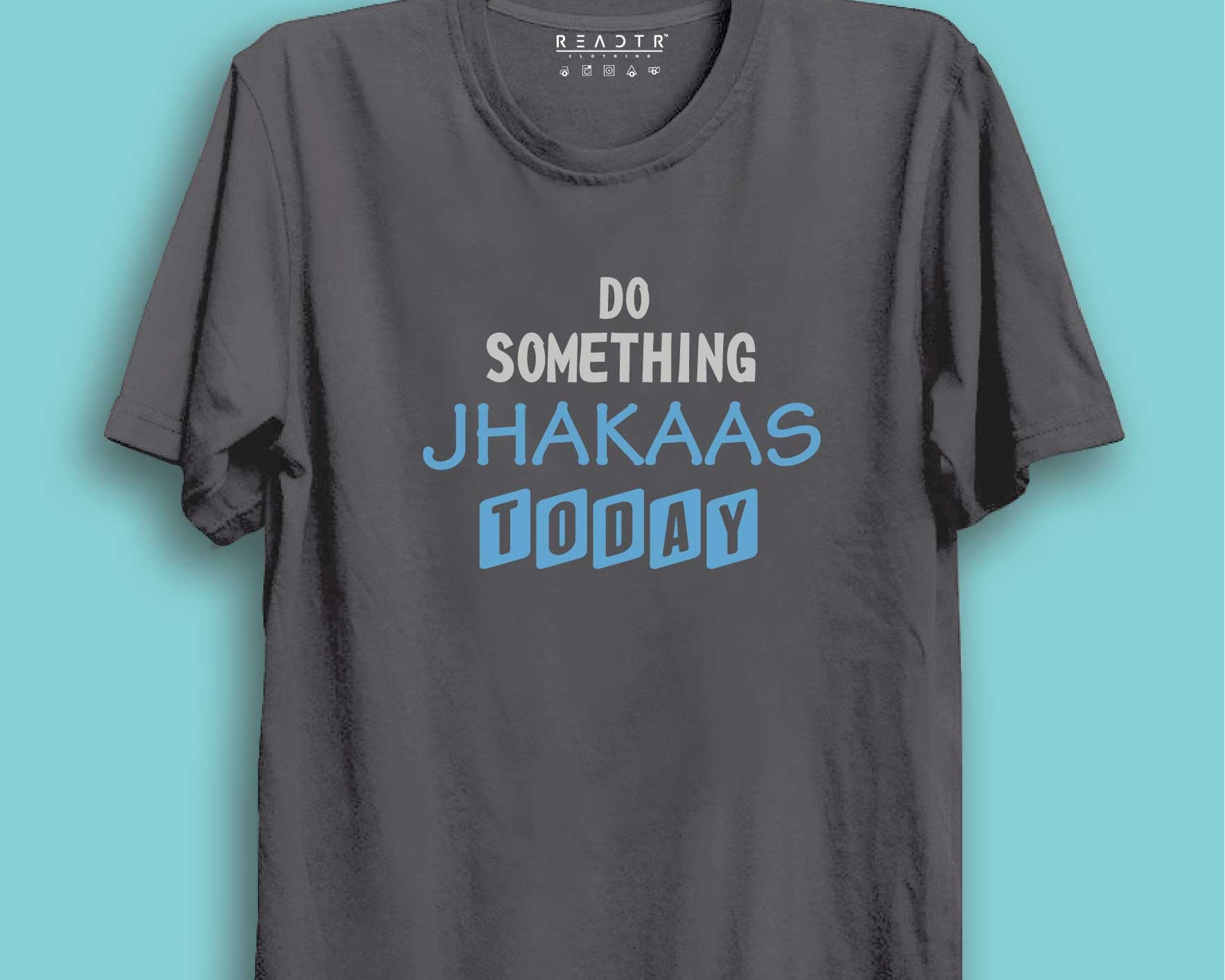 Do something Jhakaas Today Reactr Tshirts For Men - Eyewearlabs
