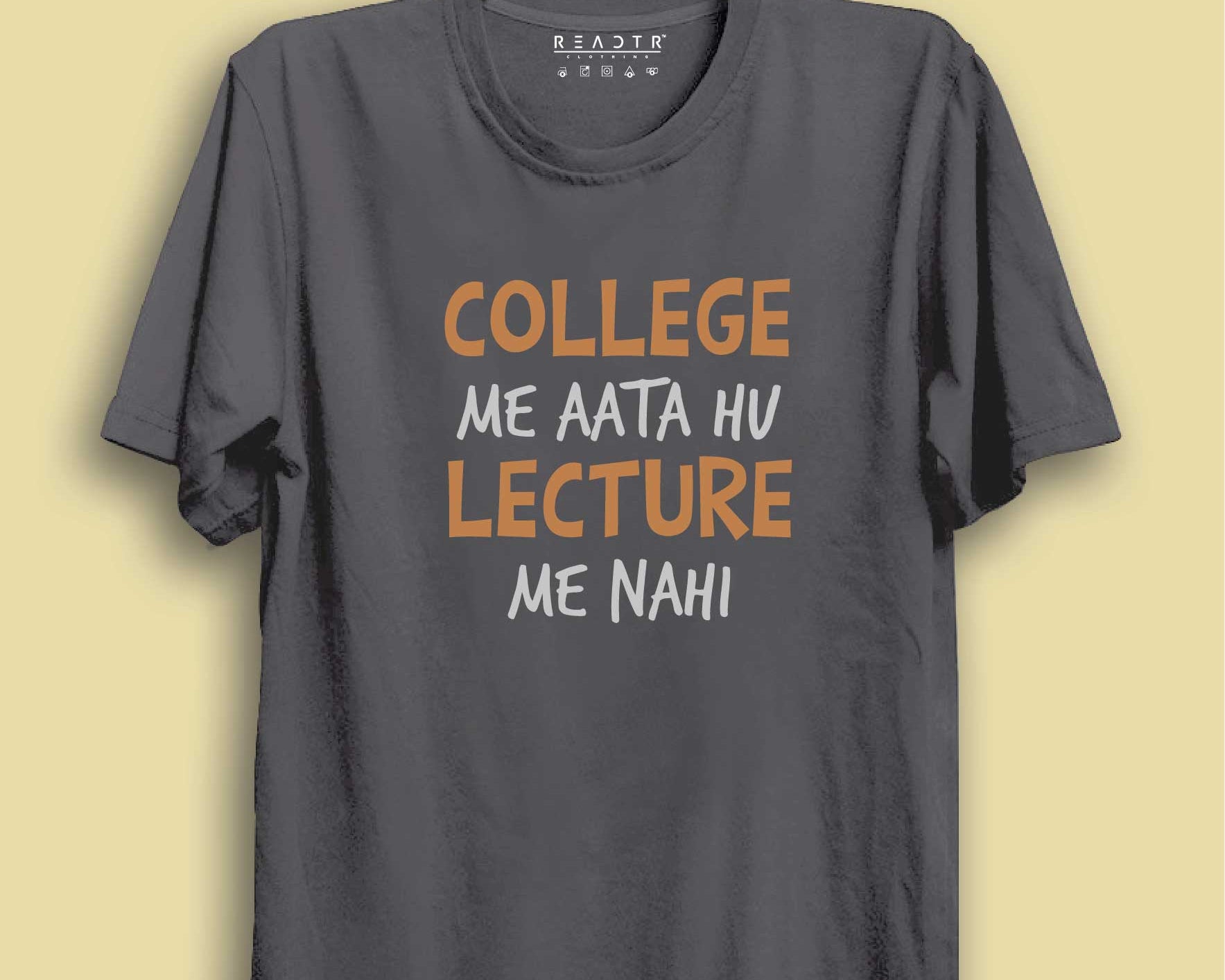 College Me Aata Hu Lecture Me Nahi Reactr Tshirts For Men - Eyewearlabs