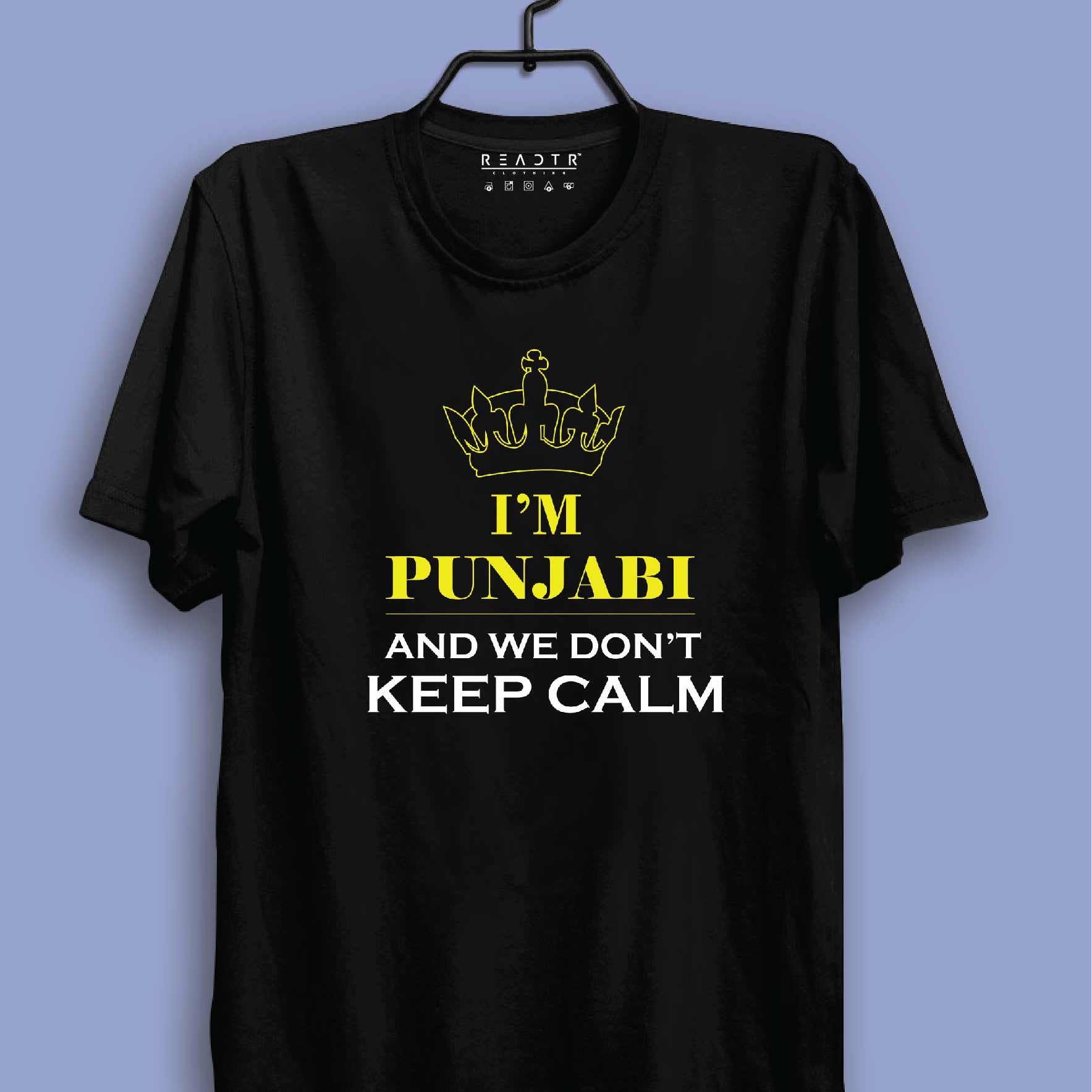 I am Punjabi and We Don’t Keep Calm Reactr Tshirts For Men - Eyewearlabs