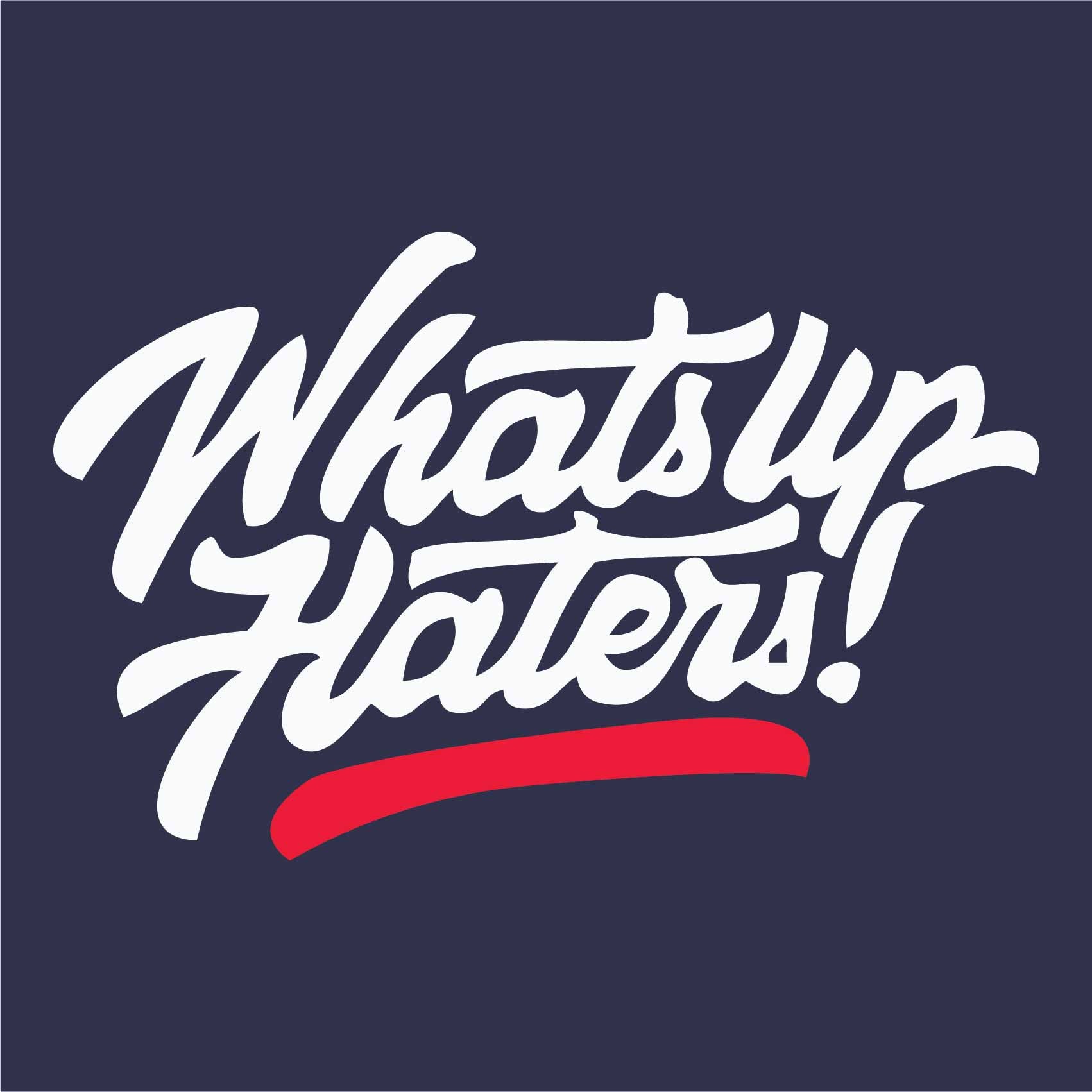 Whats Up Haters Reactr Tshirts For Men - Eyewearlabs