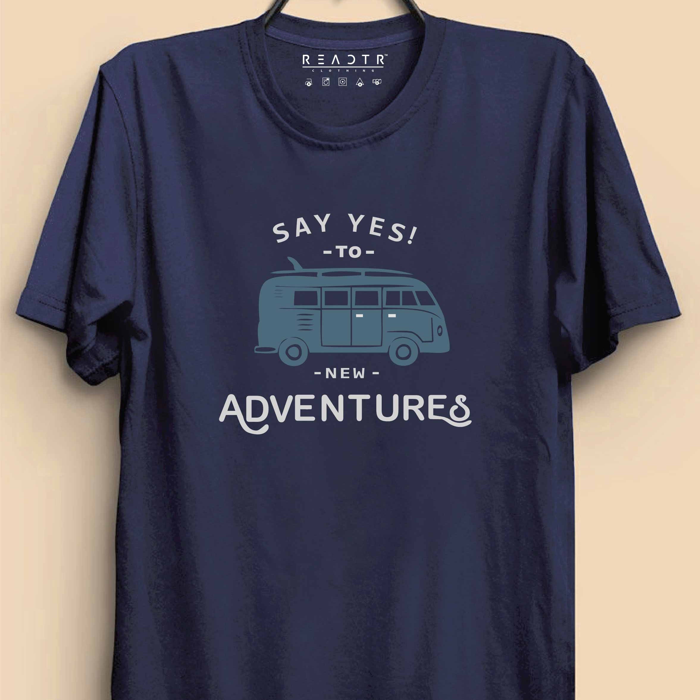 Say Yes To New Adventures Reactr Tshirts For Men - Eyewearlabs