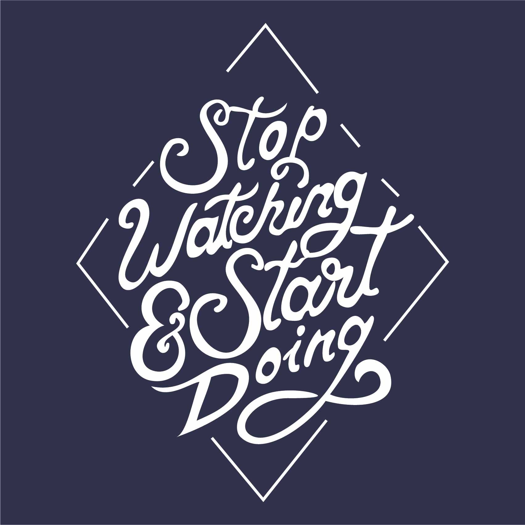 Stop Watching Start Doing Reactr Tshirts For Men - Eyewearlabs