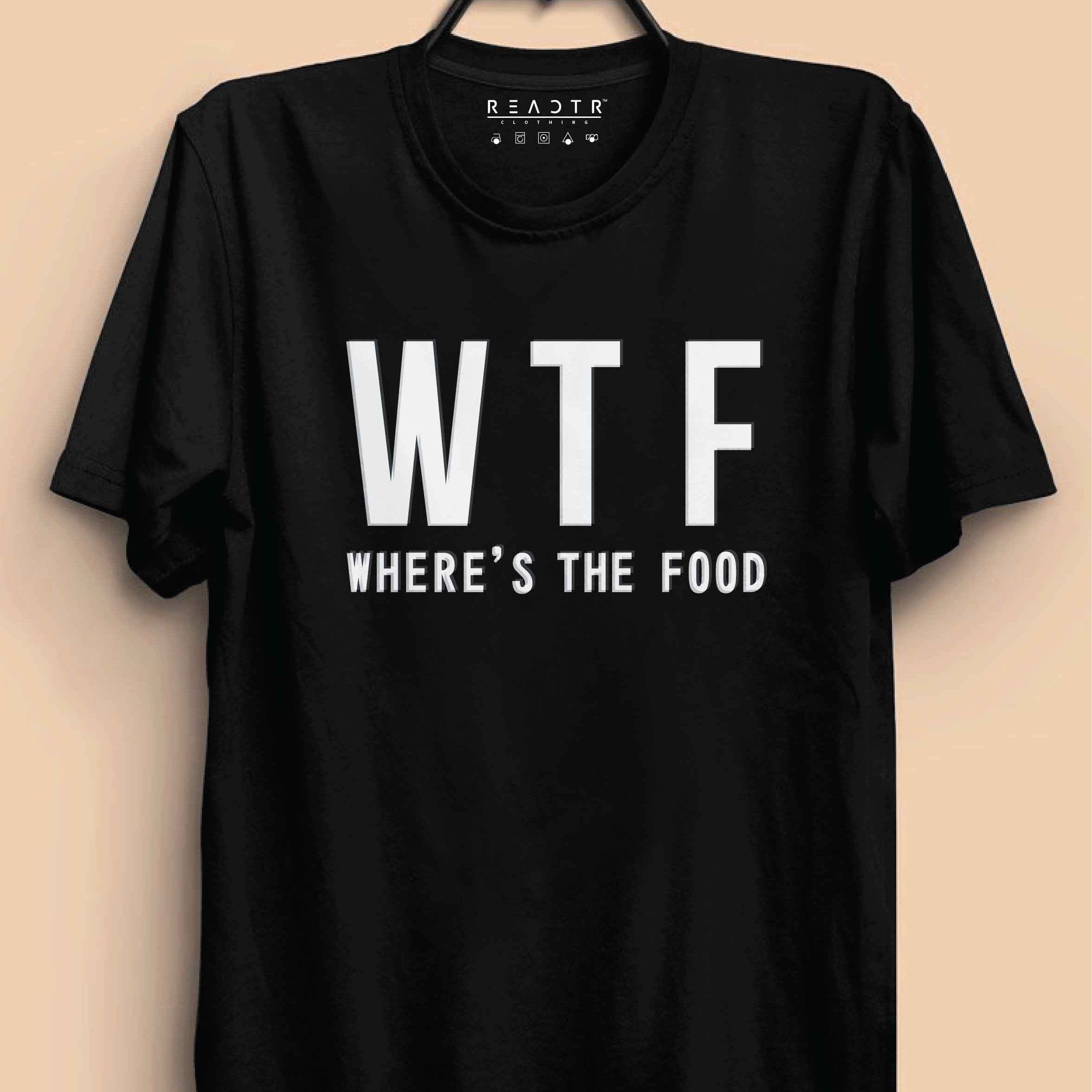 WTF- Where is the Food Reactr Tshirts For Men - Eyewearlabs