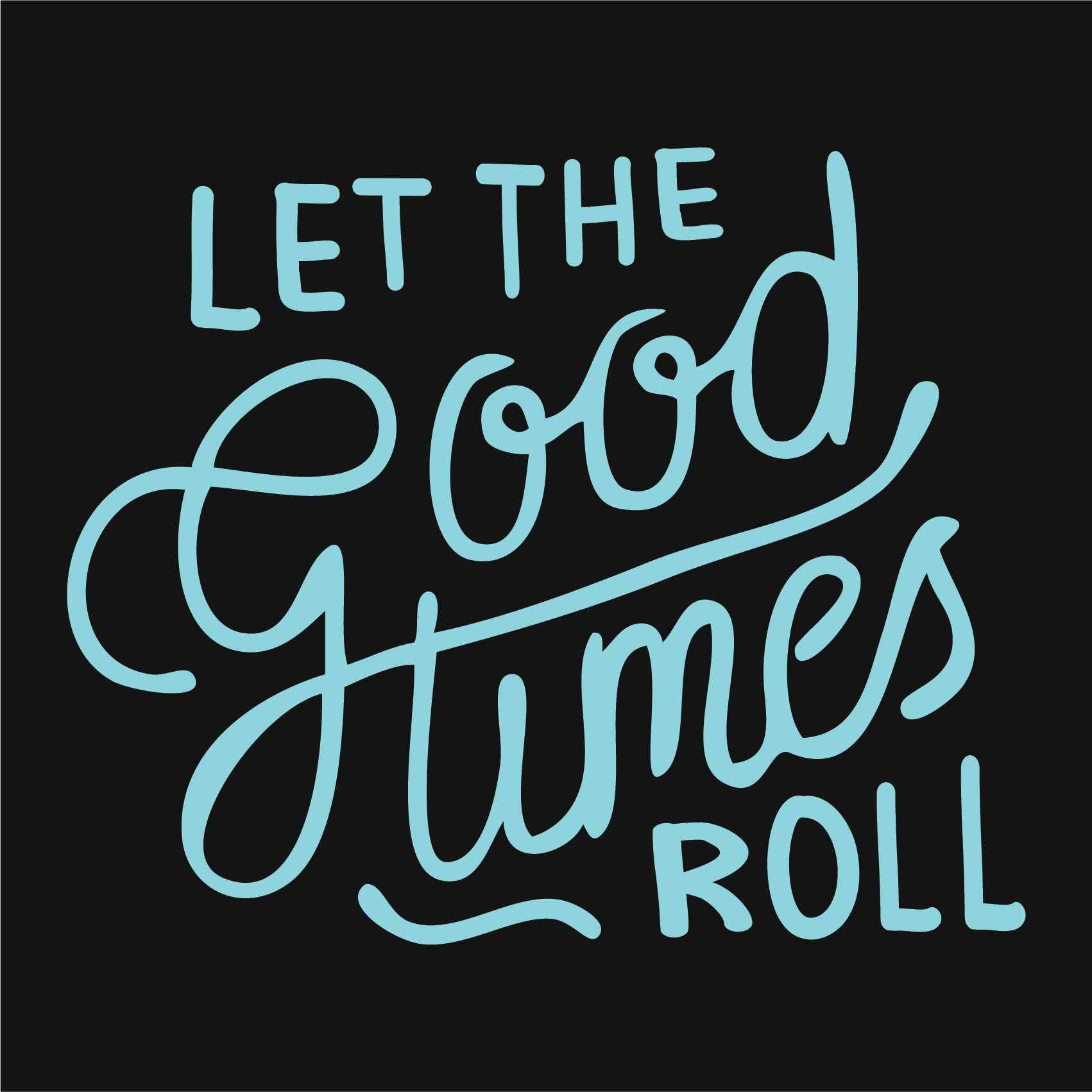 Let The Good Times Roll Reactr Tshirts For Men - Eyewearlabs