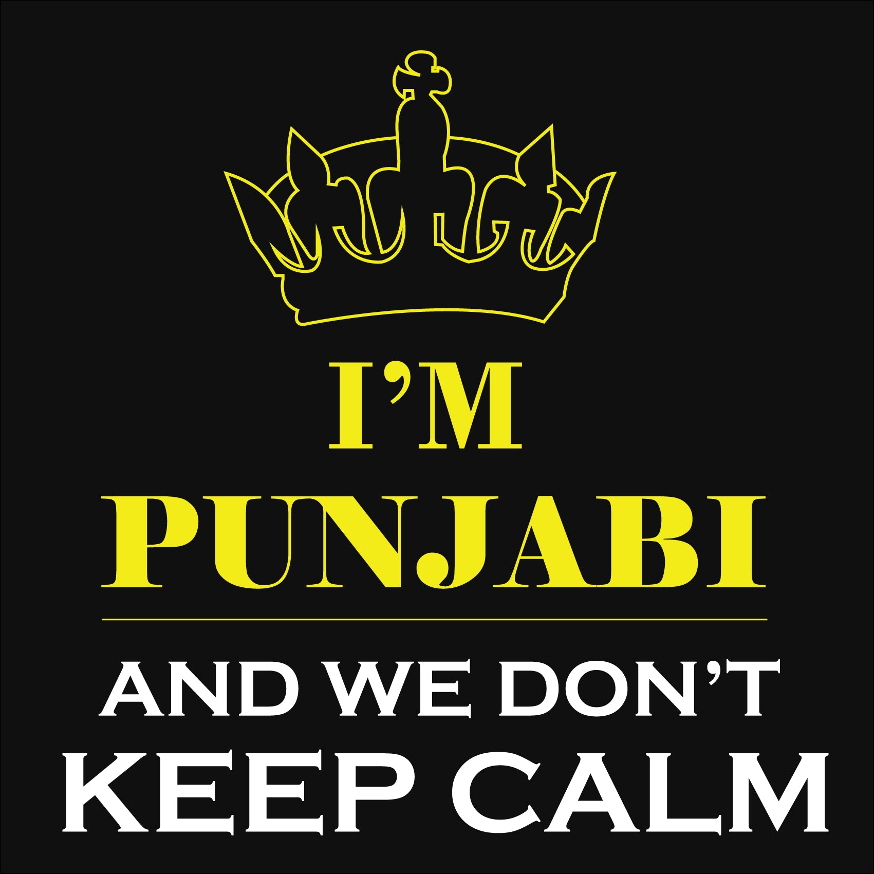 I am Punjabi and We Don’t Keep Calm Reactr Tshirts For Men - Eyewearlabs